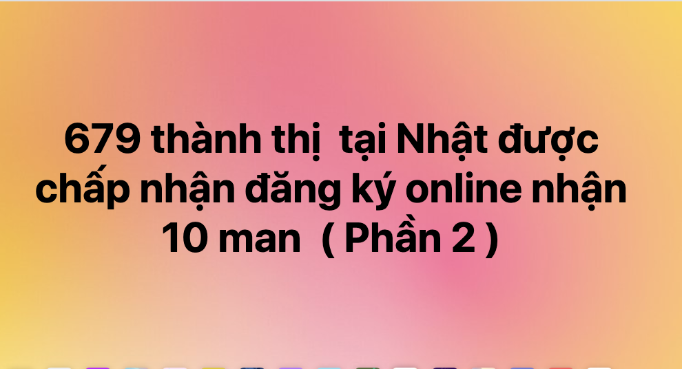 679 thành thị  tại Nhật được chấp nhận đăng ký online nhận hỗ trợ 10 man từ chính phủ – Phần 2