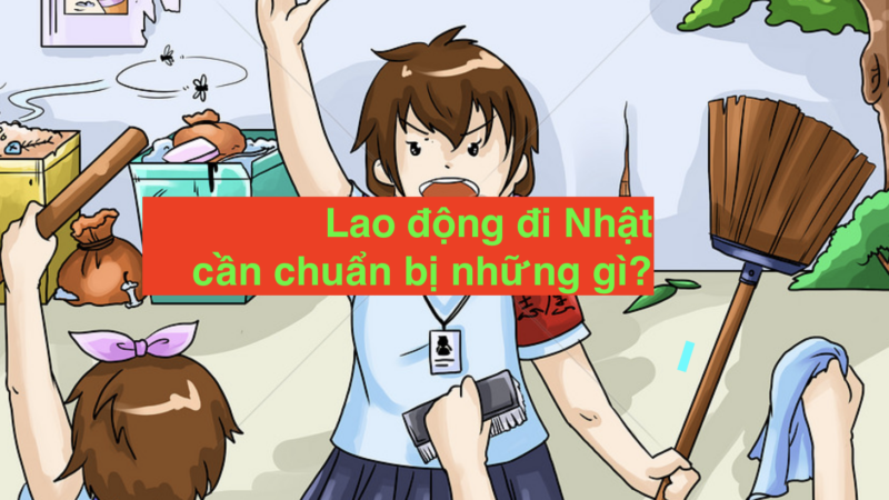 Lao động đi Nhật cần chuẩn bị những gì?