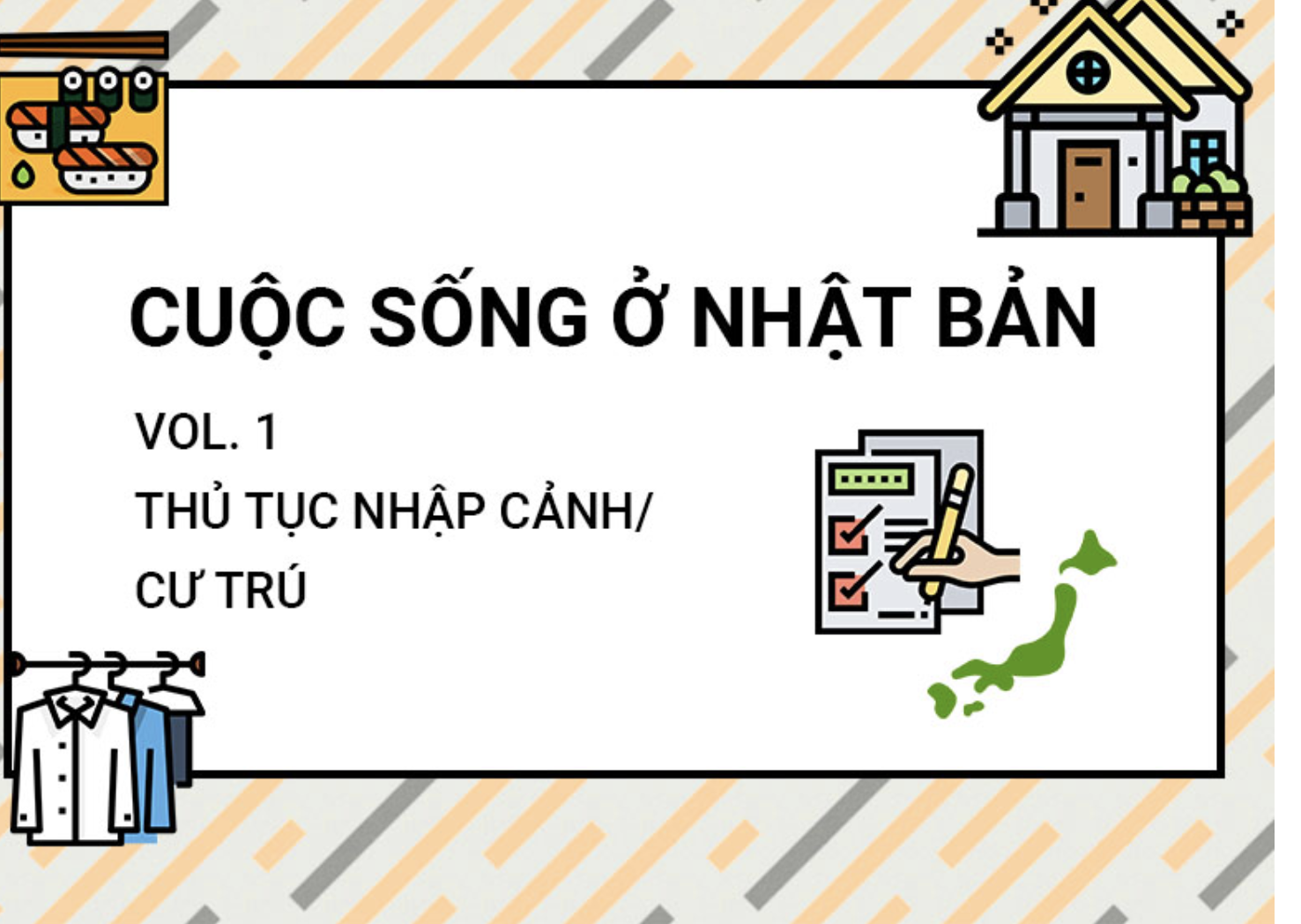 PHẦN 1 : Thủ tục nhập cảnh/cư trú tại Nhật Bản