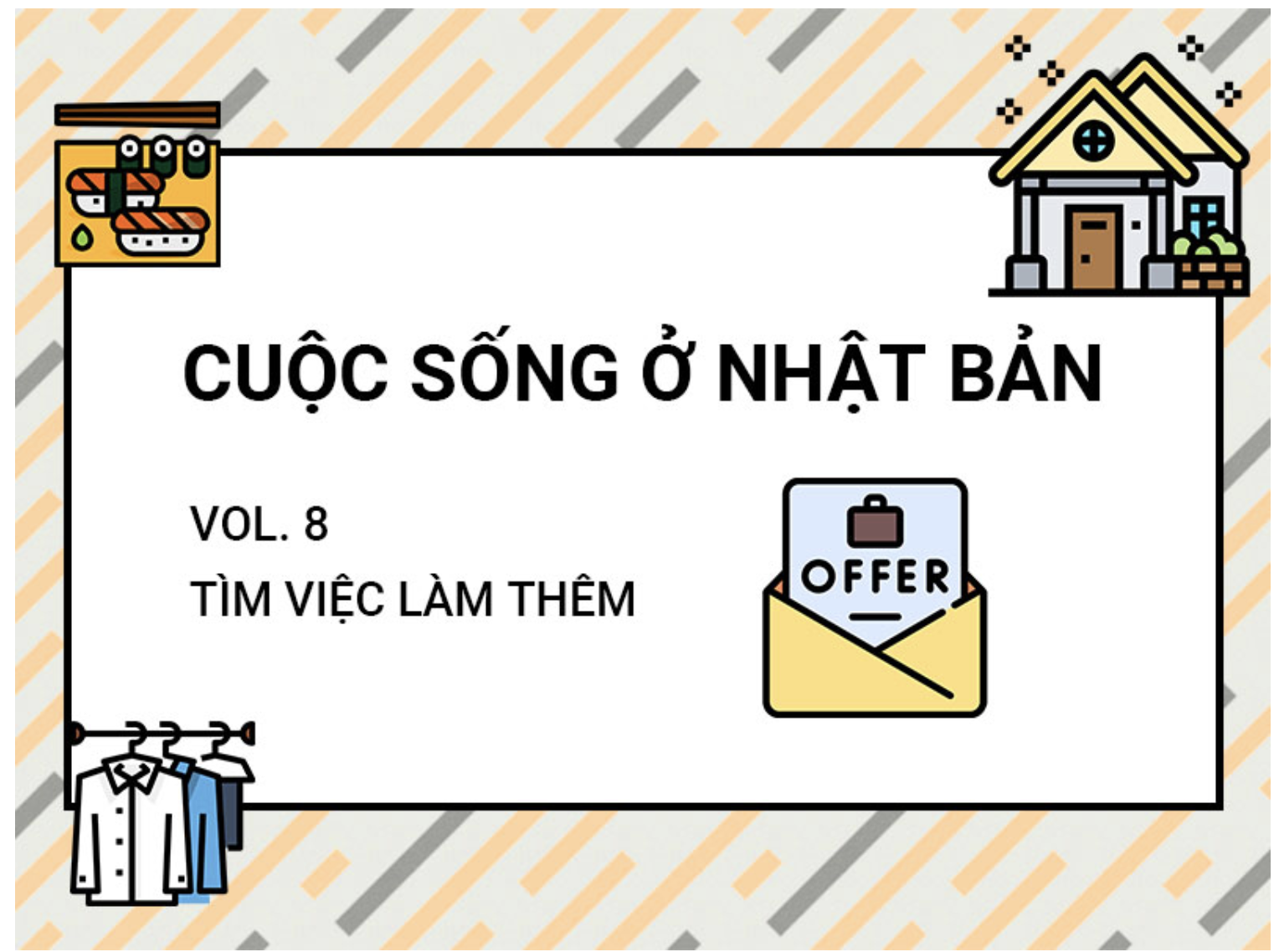 Phần 8: Tìm việc làm thêm ở Nhật Bản